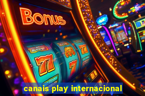 canais play internacional